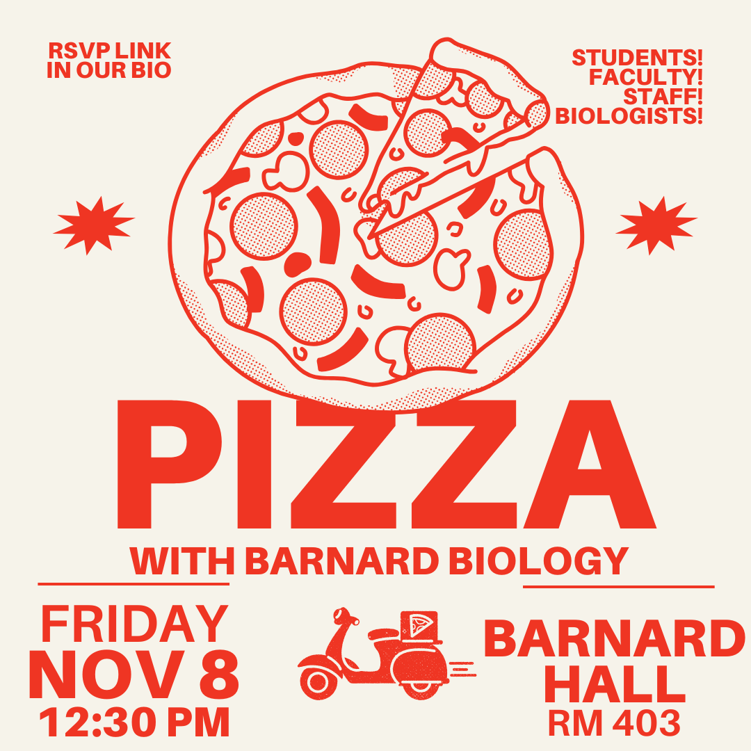 Pizza with Barnard Biology November 2024